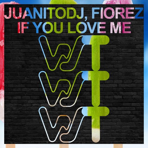 Fiorez, Juanitodj - If You Love Me [WST077]